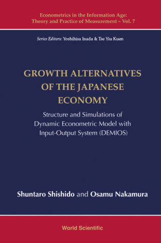 Cover image: Growth Alternatives of the Japanese Economy: Structure and Simulations of Dynamic Econometric Model with Input-Output System (DEMIOS) 9789813278219
