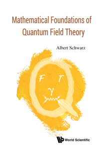 表紙画像: Mathematical Foundations of Quantum Field Theory 9789813278639