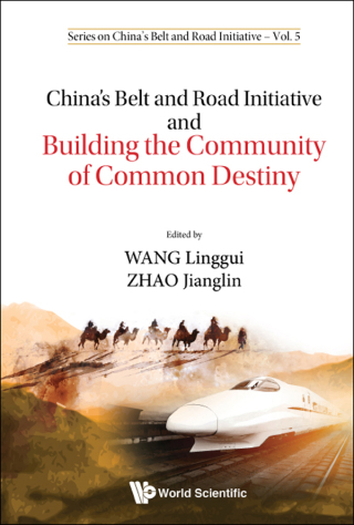 Cover image: China's Belt and Road Initiative and Building the Community of Common Destiny 9789813278714