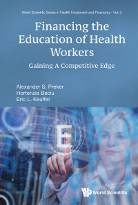 Omslagafbeelding: FINANCING THE EDUCATION OF HEALTH WORKERS 9789813278745