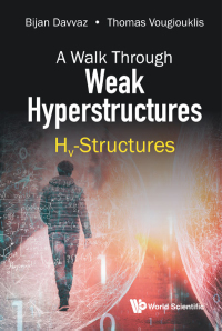 Cover image: WALK THROUGH WEAK HYPERSTRUCTURES, A: HV-STRUCTURES 9789813278868