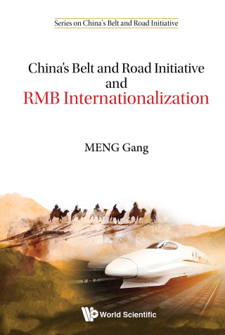 Cover image: China's Belt and Road Initiative and RMB Internationalization 9789813278899