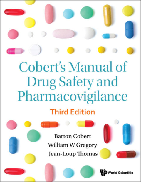 Cobert's Manual of Drug Safety and Pharmacovigilance, 3rd Edition - FULL INSTANT DOWNLOAD | PDF DOCX EPUB