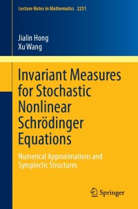 Cover image: Invariant Measures for Stochastic Nonlinear Schrödinger Equations 9789813290686