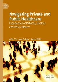 Cover image: Navigating Private and Public Healthcare 9789813292079