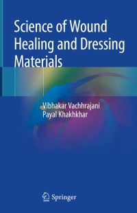 表紙画像: Science of Wound Healing and Dressing Materials 9789813292352