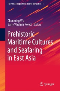 表紙画像: Prehistoric Maritime Cultures and Seafaring in East Asia 9789813292550