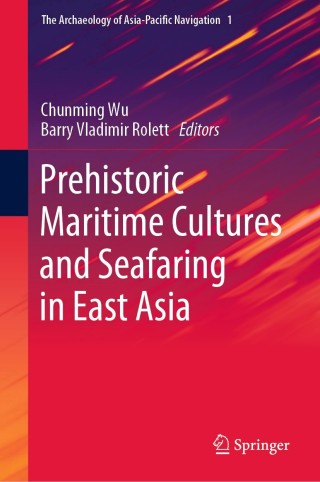 Cover image: Prehistoric Maritime Cultures and Seafaring in East Asia 9789813292550