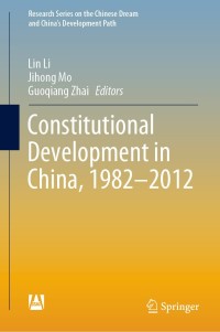 Omslagafbeelding: Constitutional Development in China, 1982-2012 9789813292598