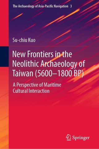 Imagen de portada: New Frontiers in the Neolithic Archaeology of Taiwan (5600–1800 BP) 9789813292628