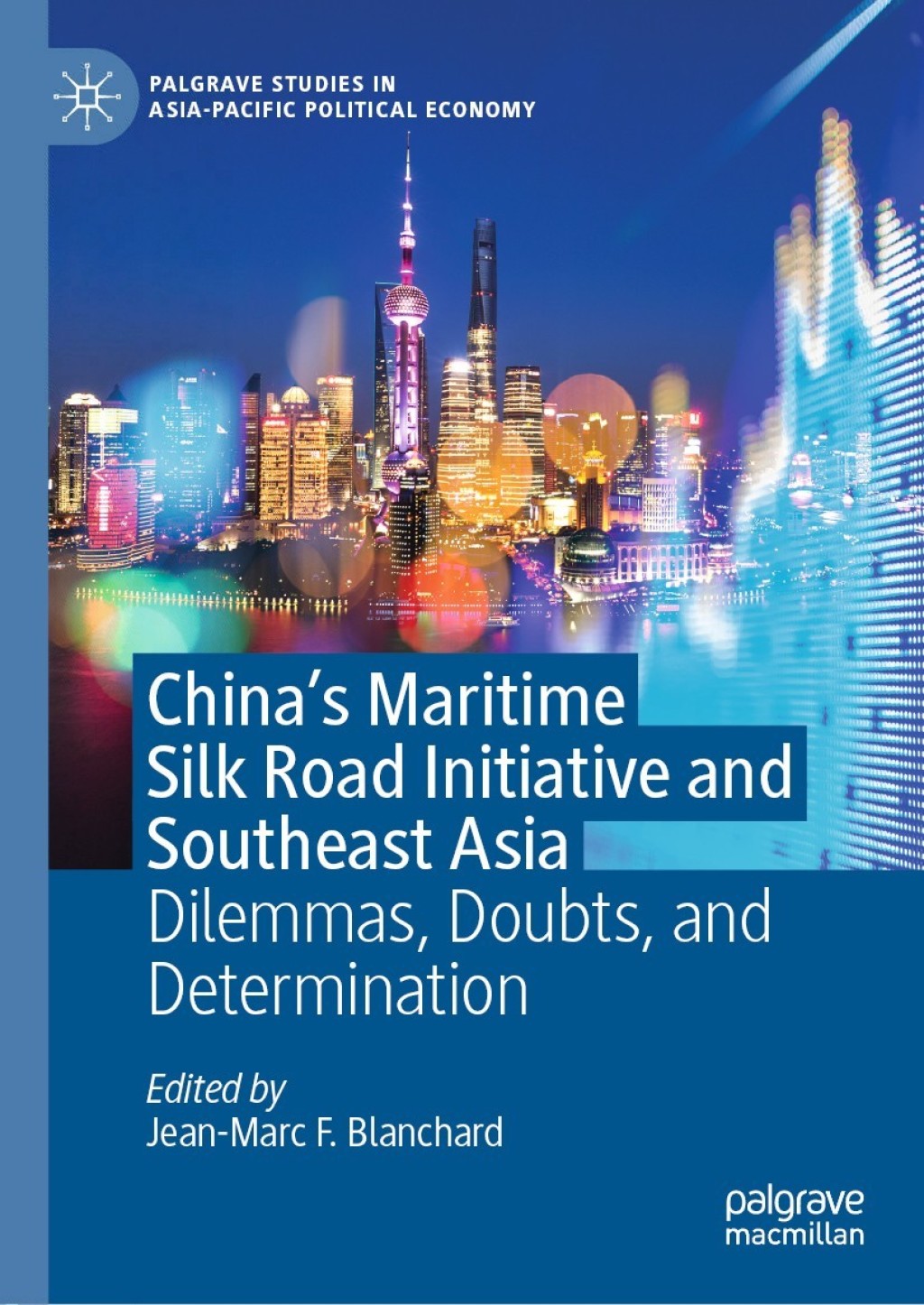China’s Maritime Silk Road Initiative and Southeast Asia Dilemmas, Doubts, and Determination
