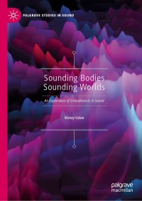 Cover image: Sounding Bodies Sounding Worlds 9789813293267