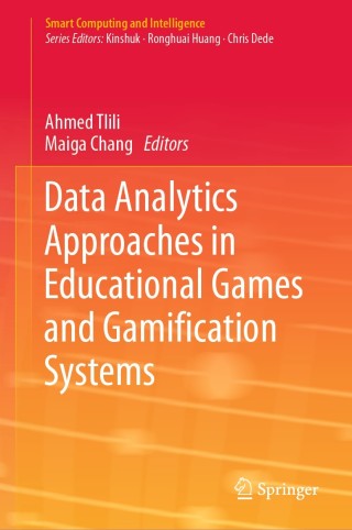 Cover image: Data Analytics Approaches in Educational Games and Gamification Systems 9789813293342
