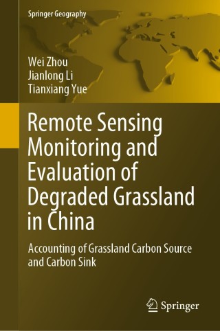 Omslagafbeelding: Remote Sensing Monitoring and Evaluation of Degraded Grassland in China 9789813293816