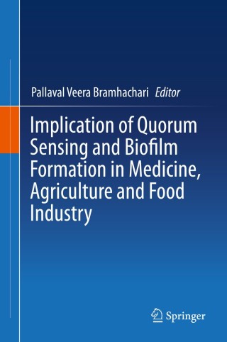Cover image: Implication of Quorum Sensing and Biofilm Formation in Medicine, Agriculture and Food Industry 9789813294080