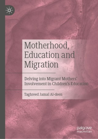 Cover image: Motherhood, Education and Migration 9789813294288