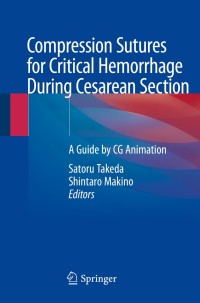 Cover image: Compression Sutures for Critical Hemorrhage During Cesarean Section 9789813294592