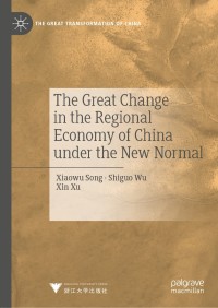 Omslagafbeelding: The Great Change in the Regional Economy of China under the New Normal 9789813294745
