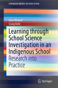 Imagen de portada: Learning Through School Science Investigation in an Indigenous School 9789813296107