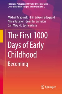 Omslagafbeelding: The First 1000 Days of Early Childhood 9789813296558