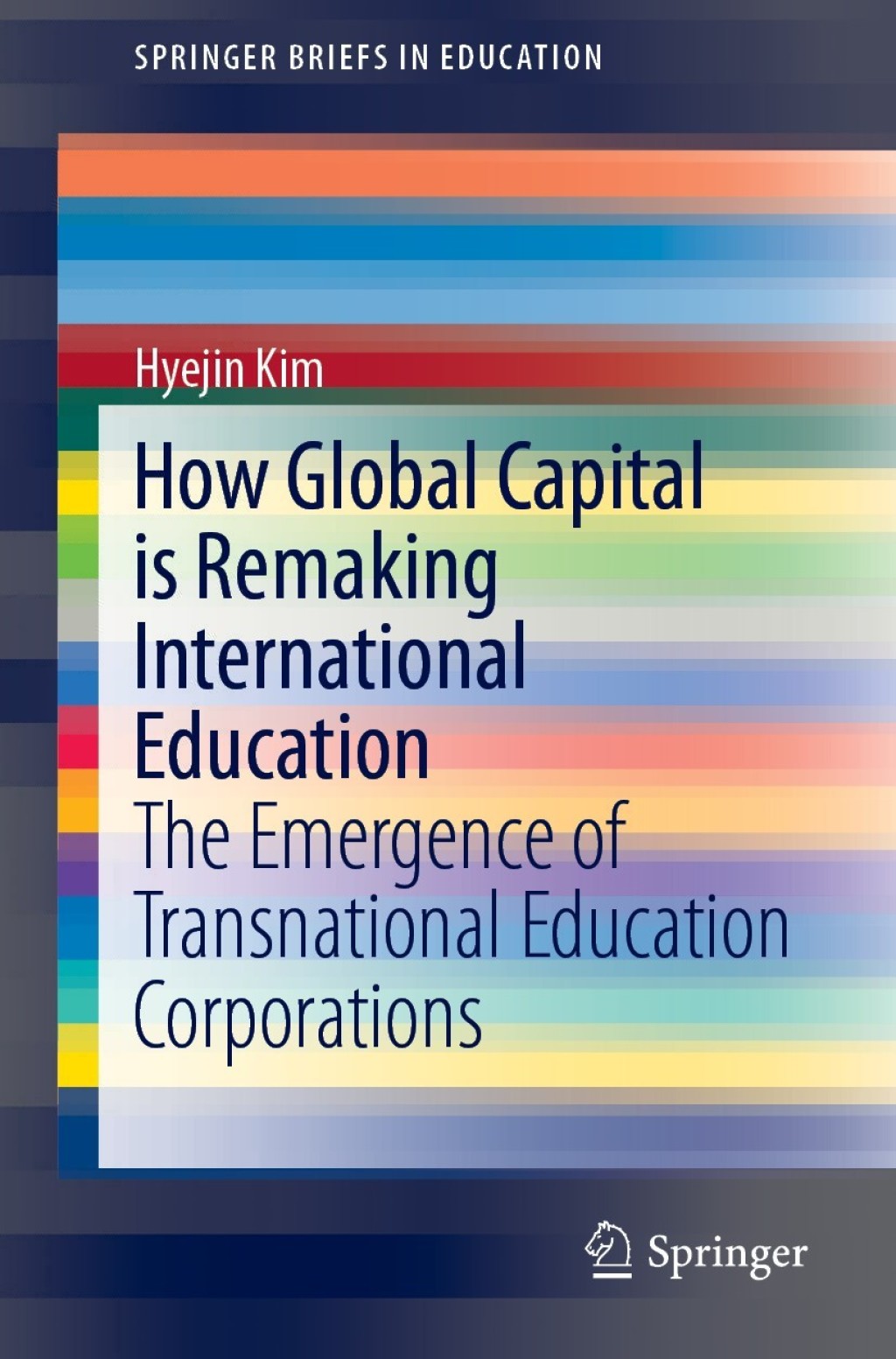How Global Capital is Remaking International Education The Emergence of Transnational Education Corporations