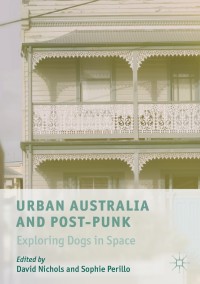 表紙画像: Urban Australia and Post-Punk 1st edition 9789813297012