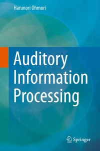 Cover image: Auditory Information Processing 9789813297128