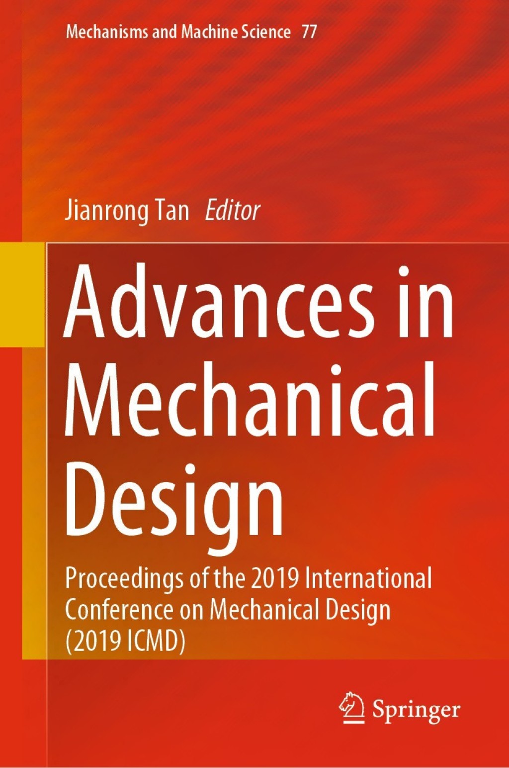 Advances in Mechanical Design Proceedings of the 2019 International Conference on Mechanical Design (2019 ICMD)