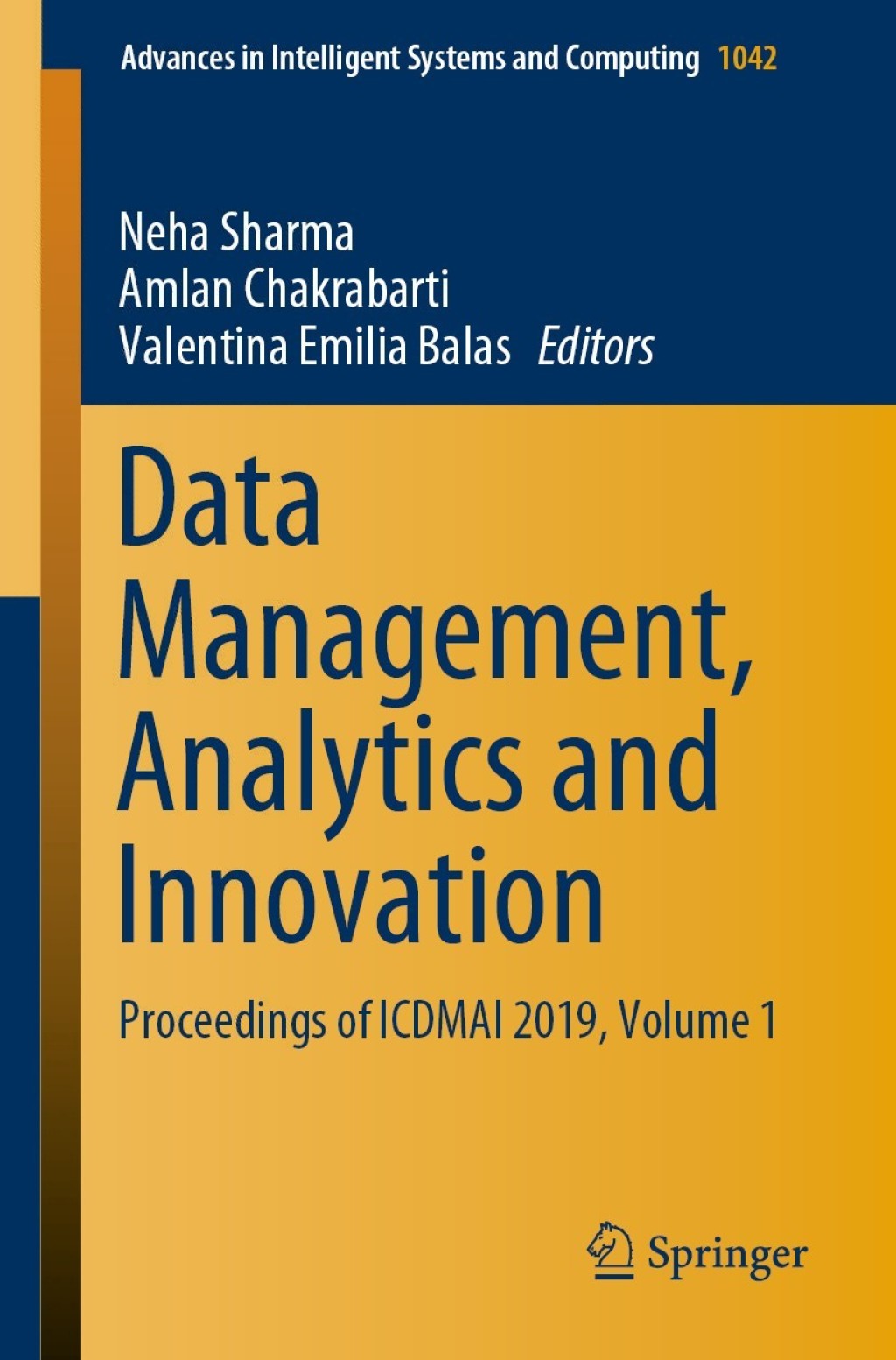 Data Management, Analytics and Innovation Proceedings of ICDMAI 2019, Volume 1