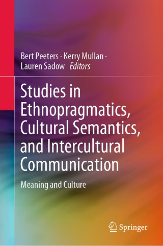 Cover image: Studies in Ethnopragmatics, Cultural Semantics, and Intercultural Communication 9789813299740