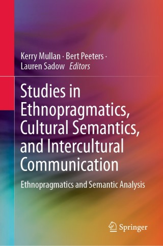 Cover image: Studies in Ethnopragmatics, Cultural Semantics, and Intercultural Communication 9789813299825