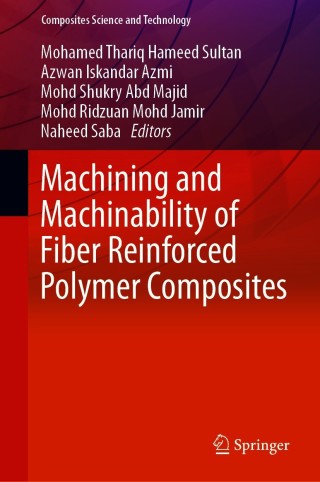 Imagen de portada: Machining and Machinability of Fiber Reinforced Polymer Composites 1st edition 9789813341524
