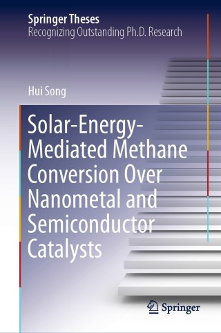 Cover image: Solar-Energy-Mediated Methane Conversion Over Nanometal and Semiconductor Catalysts 9789813341562