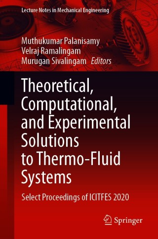 Imagen de portada: Theoretical, Computational, and Experimental Solutions to Thermo-Fluid Systems 9789813341647