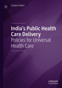 Cover image: India's Public Health Care Delivery 9789813341791