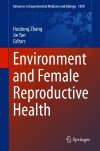 صورة الغلاف: Environment and Female Reproductive Health 9789813341869