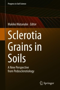 Imagen de portada: Sclerotia Grains in Soils 9789813342514