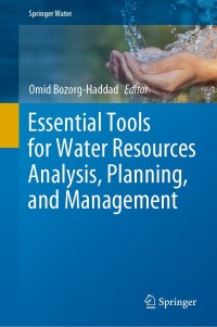 Cover image: Essential Tools for Water Resources Analysis, Planning, and Management 9789813342941