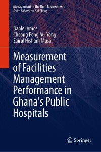 Imagen de portada: Measurement of Facilities Management Performance in Ghana's Public Hospitals 9789813343313