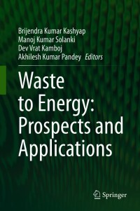 Cover image: Waste to Energy: Prospects and Applications 9789813343467