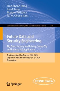 Imagen de portada: Future Data and Security Engineering. Big Data, Security and Privacy, Smart City and Industry 4.0 Applications 1st edition 9789813343696
