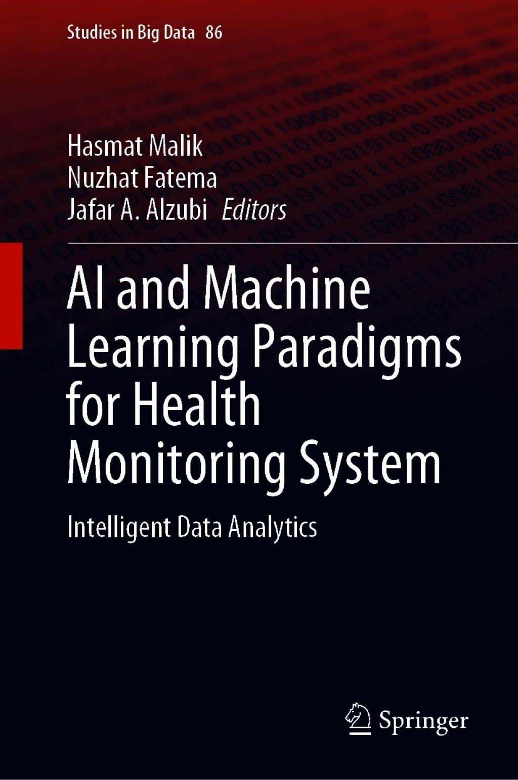 AI and Machine Learning Paradigms for Health Monitoring System Intelligent Data Analytics