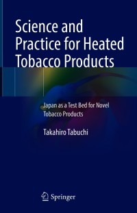 Imagen de portada: Science and Practice for Heated Tobacco Products 9789813345034