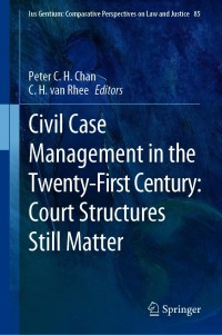 صورة الغلاف: Civil Case Management in the Twenty-First Century: Court Structures Still Matter 9789813345119