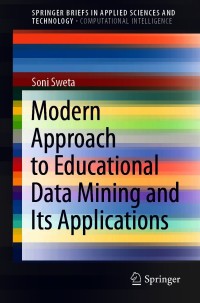 Imagen de portada: Modern Approach to Educational Data Mining and Its Applications 9789813346802