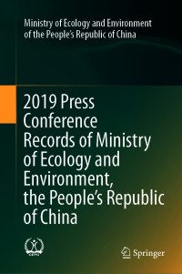 Omslagafbeelding: 2019 Press Conference Records of Ministry of Ecology and Environment, the People’s Republic of China 1st edition 9789813348097