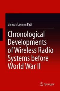 Immagine di copertina: Chronological Developments of Wireless Radio Systems before World War II 9789813349049