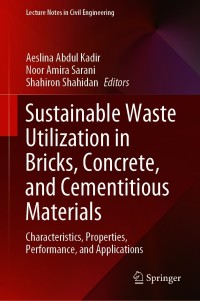Imagen de portada: Sustainable Waste Utilization in Bricks, Concrete, and Cementitious Materials 9789813349179