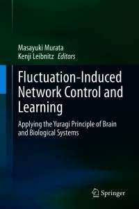 Cover image: Fluctuation-Induced Network Control and Learning 9789813349759