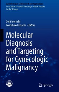 Cover image: Molecular Diagnosis and Targeting for Gynecologic Malignancy 9789813360129